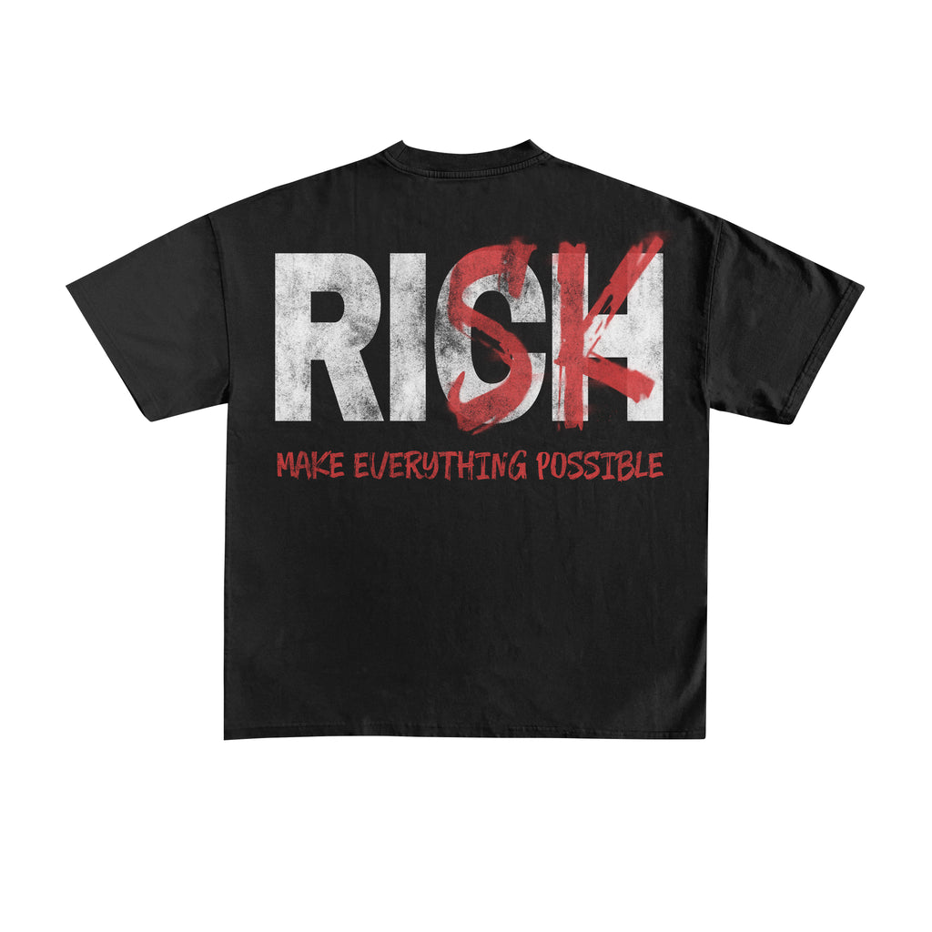 Risk Over Rich – Make Everything Possible Tee