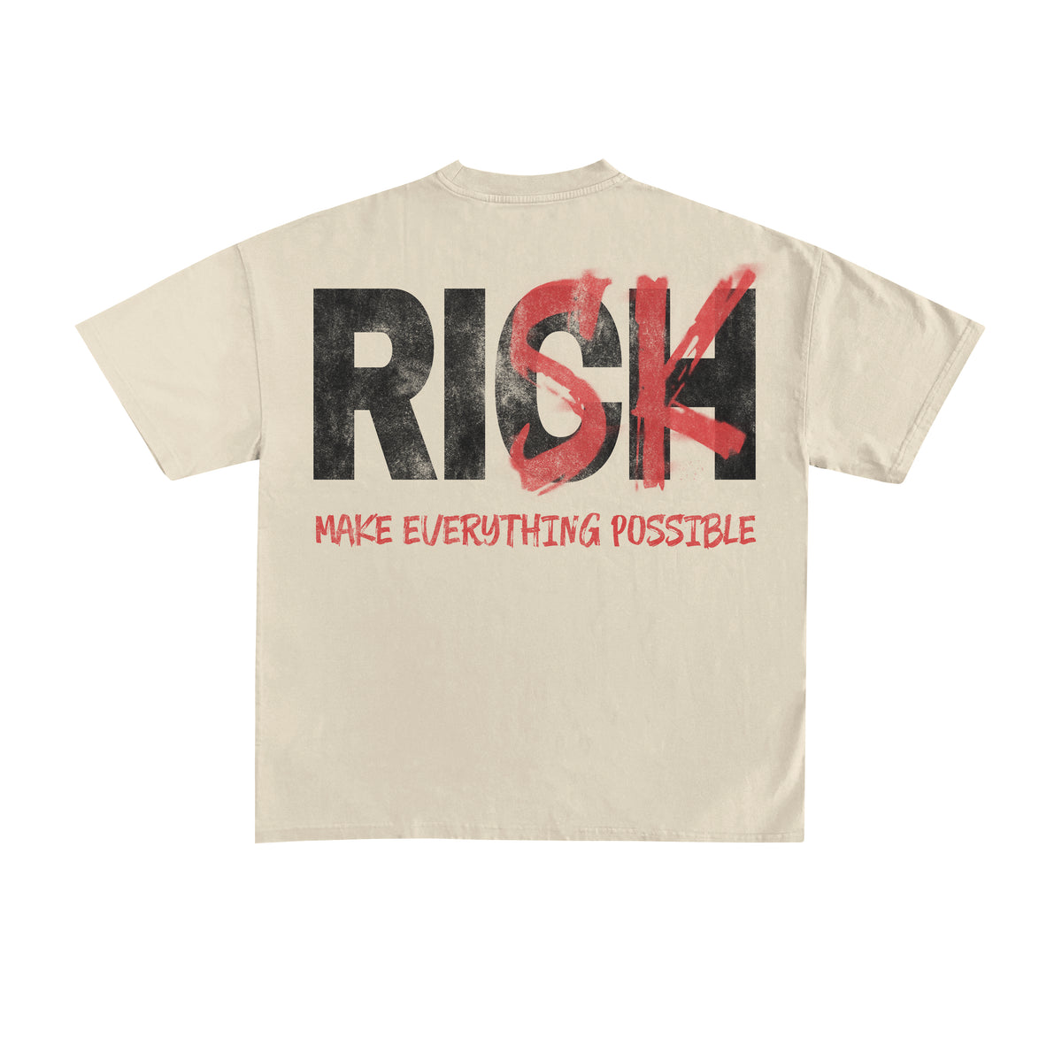 Risk Over Rich – Make Everything Possible Tee