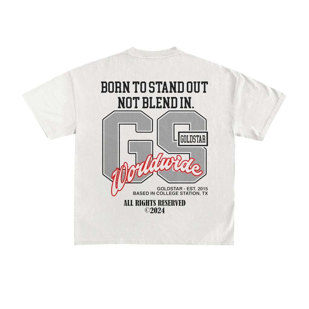 Born to Stand Out – GS Worldwide Tee